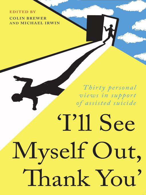 Title details for "I'll See Myself Out, Thank You" by Colin Brewer - Available
